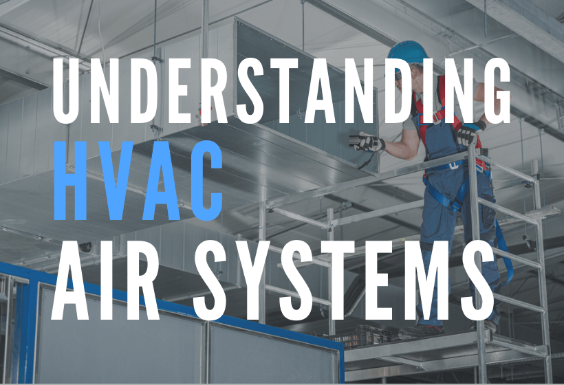 Understanding HVAC Air Systems: A Comprehensive Overview