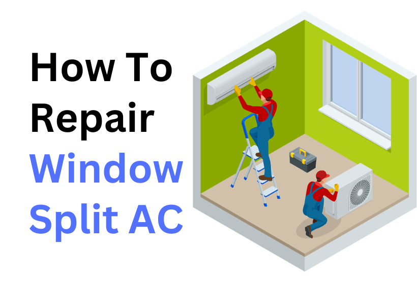 How to Repair Window & Split Air Conditioners-min